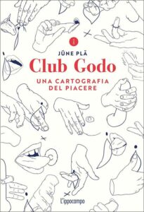 Club Godo – una cartografia del piacere